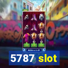 5787 slot